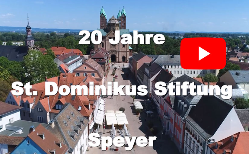 Unser Film zu 20 Jahre St. Dominikus Stiftung Speyer